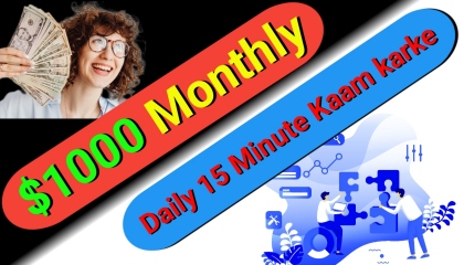 Best Earning App 2022  Daily Ka 15 Minutes Kaam Karke $1000 Monthly Kamaye