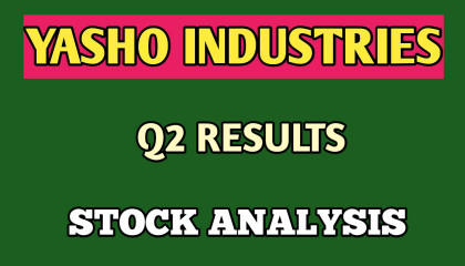 YASHO INDUSTRIES Q2 RESULTS●YASHO INDUSTRIES STOCK ANALYSIS●DALAL STREET @STOCK