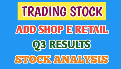 ADD SHOP E  RETAIL SHARE ANALYSIS●ADD SHOP E RETAIL Q3 RESULTS●Q3 RESULTS @ STOC
