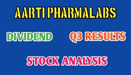 AARTI PHARMALABS SHARE ANALYSIS●AARTI PHARMALABS Q3 RESULTS●DIVIDEND●Q3 RESULTS
