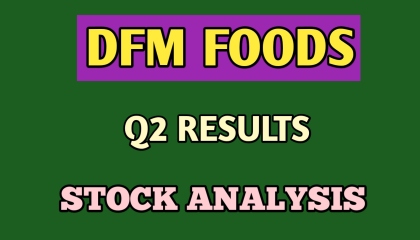DFM FOODS SHARE LATEST NEWS●Q2 RESULTS●DFM FOODS STOCK ANALYSIS●DELISTING @STOCK