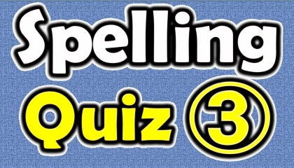 English Spelling Quiz! COMMONLY MISSPELLED WORDS IN ENGLISH. 3