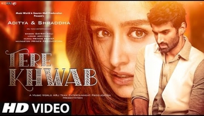 Tere Khwab: New Song 2022  New Hindi Song  Romantic Songs  Shraddha Kapoor