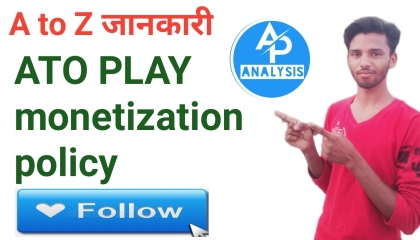 Ato play monetization policy/ऑटोप्ले मोनेटाइजेशन पॉलिसी/ato play monetize kaise