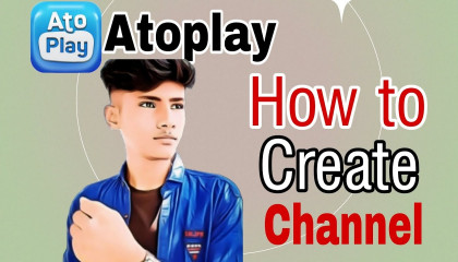 Atoplay pe Channel Create kaise kare  How to channel create on Atoplay atoplay