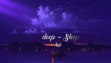 Deep sleep lofi songLofi songMind fresherRelexSleeping time