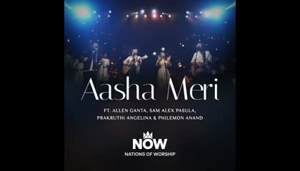 Aasha Meri.Nations of Worship - Topic