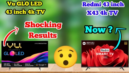 Vu Glo LED 43 inch TV vs Xiaomi Redmi Smart TV X43  43GloLED vs L43R7-7AIN