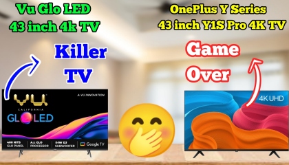 Vu Glo LED 43 inch TV vs OnePlus TV Y1S Pro 43 inch 4k TV  43GloLED vs Y1S Pro