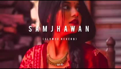Samjhawan.   [slowed  reverb]   lofi song