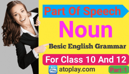 Noun . English Grammar, part of speech part 1 Class 10 and 12.