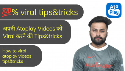 How to viral Atoplay videos अब होगी सबकी वीडियो वायरल ?% working tips&tricks
