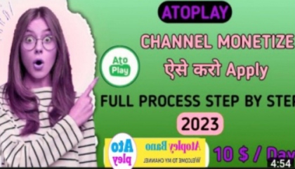 ATOPLAY Channel Monitize ऐसे करो Apply  Full Process 2023  Atoplay Monitize