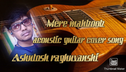 mere mahboob acoustic guitar cover Song -Ashutosh raghuvanshi