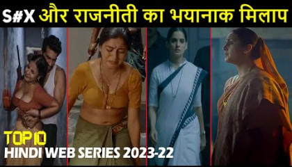 Top 10 Mind Blowing Political Thriller Hindi Web Series 2023