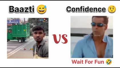 Baazti 😅 Vs Confidence 🤨 memes