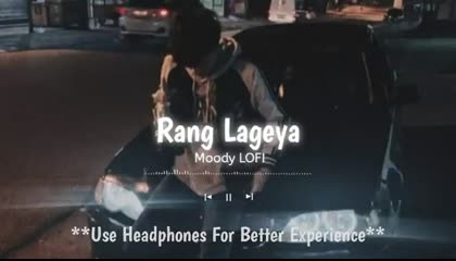 Rang Lageya  Lofi Song