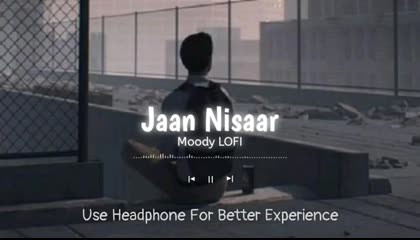 Jaan Nisaar (Lofi Song)