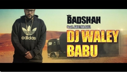 Badshah - DJ Waley Babu   Aastha Gill   Party Song