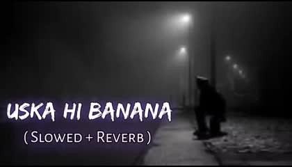 uska hi banana (slowed+reverb) sad music sad song