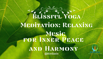 Blissful-Yoga-Meditation-Relaxing-Music-for-Inner-Peace-and-Harmony
