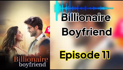Billionaire Boyfriend episode - 11 pocket fm  Pocket fm hindi