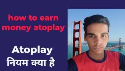 how to earn money atoplay  atoplay  नियम क्या है atoplay