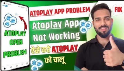 plzz follow Atoplay App Not Working Problem  How to fix atoplay app not open