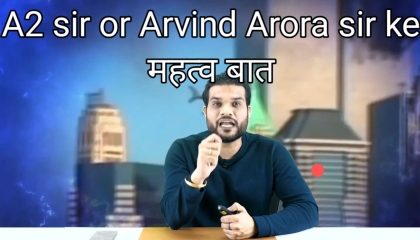 Arvind Arora sir ke video