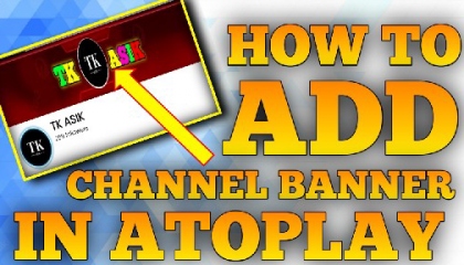 How to upload Chanel banner in atoplay/Chanel banner kaisa lagaya