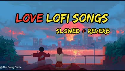love lofi songs slowed reverb