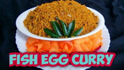 YUMMY FISH EGG CURRY SPICY & TASTY  HOW TO MAKE FISH EGG CURRY  FISHEGG CURRY