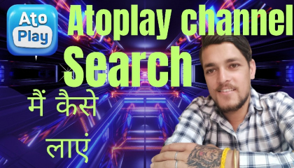 Atoplay channel search  मैं कैसे लाएं  Crazy Ashish