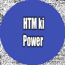 HTM ki Power