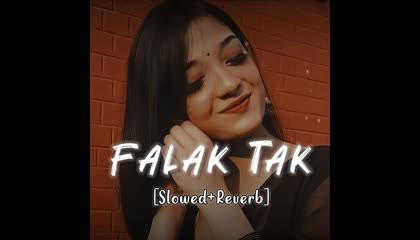 Falak Tak ll Slowed & Reverb ll Raja Kumar Das