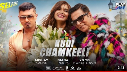 Kudi Chamkeeli (Selfiee) - Akshay Kumar  Yo Yo Honey DMF Singh  Diana Penty