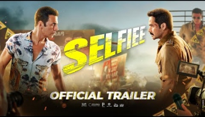 SELFIEE Official Trailer  Akhay Kumar,Emraan,
Nushratt,Daina  Raj Mehta