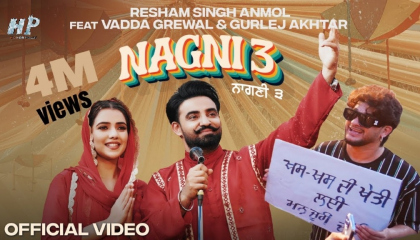 Nagni 3  Resham Singh Anmol,Gurlez Akhtar