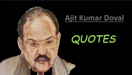 Ajit Kumar DovalQuotes