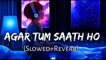 Agar Tum Saath Ho [Slowed+Reverb]  ALKA YAGNIK ARIJIT SINGH  Musiclovers