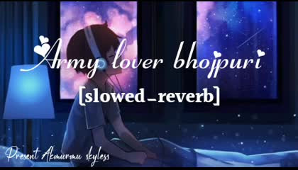 army lover bhojpuri lofi song 2023//slowed reverb song