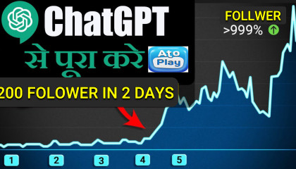 200 folowers in 2 days using ChatGPT ?  How to make money in atoplay