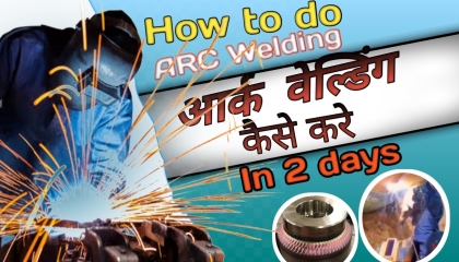 How to do arc welding//आर्क वेल्डिंग कैसे करे