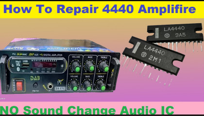 How To Repair 4440 Amplifire // 4440 maplifire IC Chanege