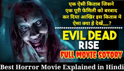 Evil Death rise 2023 movie explained in hindi  bhutiya kahani  horror stories