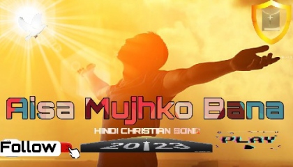 Aisa Mujhko Bana // Best hindi christian song 2023 Atoplay
