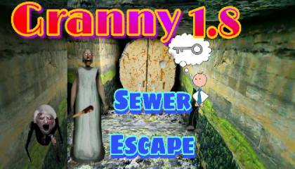 Granny Sewer Escape Version 1.8 Full Gameplay