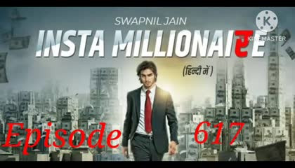 insta millionaire episode 617//original voice