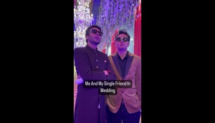 Me And My Single Friend In Wedding