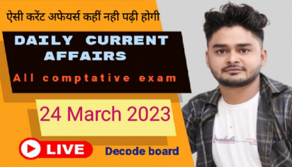 24 MARCH 2023 current affairs by Rahul sir @decodeboard  today current affairs